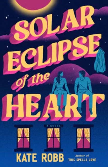 Solar Eclipse of the Heart - A Novel