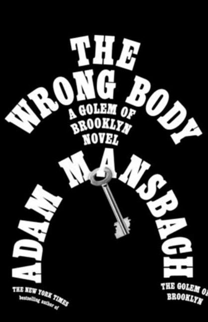 The Wrong Body - A Golem of Brooklyn Novel