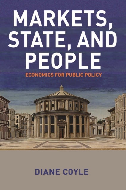 Markets, State, and People - Economics for Public Policy