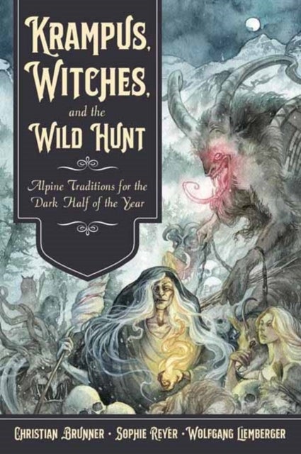Krampus, Witches, and the Wild Hunt - Alpine Traditions for the Dark Half of the Year
