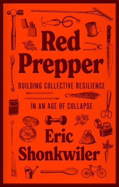 Red Prepper - Building Collective Resilience in an Age of Collapse