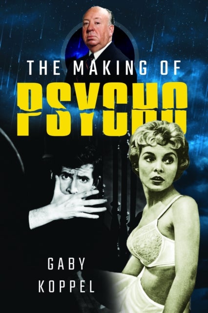 The Making of Psycho