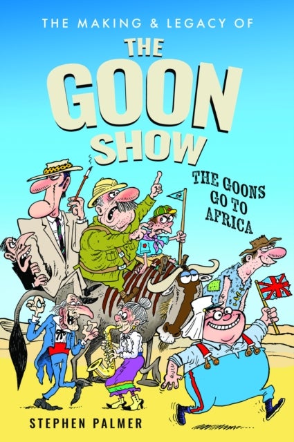 The Making & Legacy of The Goon Show - The Goons Go To Africa
