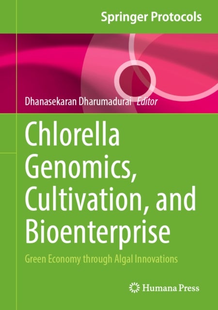 Chlorella Genomics, Cultivation, and Bioenterprise - Green Economy through Algal Innovations
