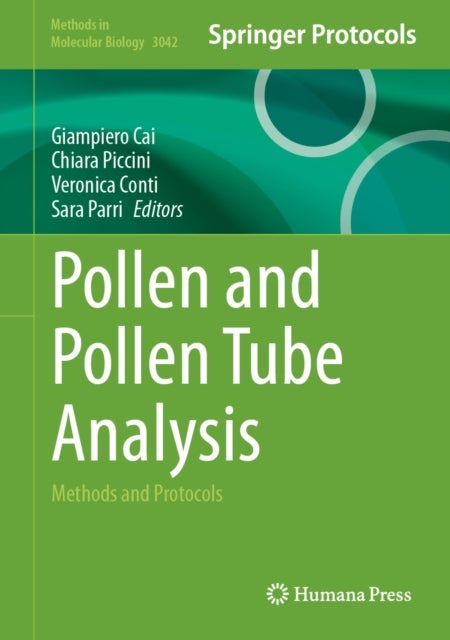Pollen and Pollen Tube Analysis - Methods and Protocols