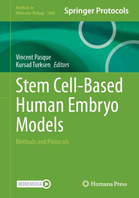 Stem Cell-Based Human Embryo Models - Methods and Protocols