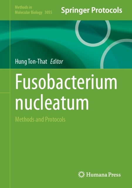 Fusobacterium nucleatum - Methods and Protocols
