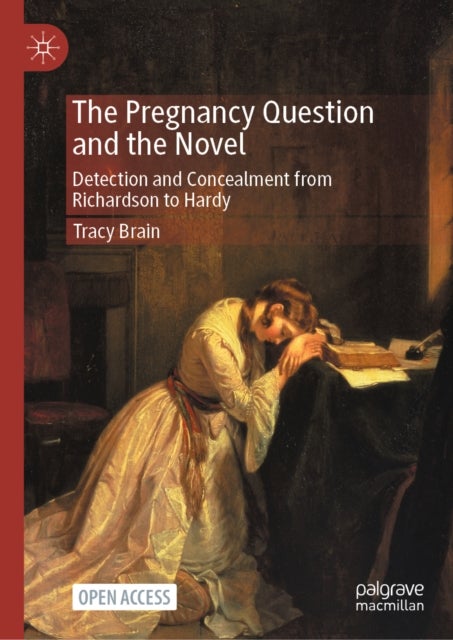 Pregnancy and the Novel - Detection and Concealment from Richardson to Hardy