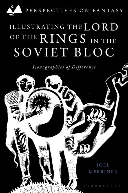 Illustrating The Lord of the Rings in the Soviet Bloc av Dr Joel Merriner
