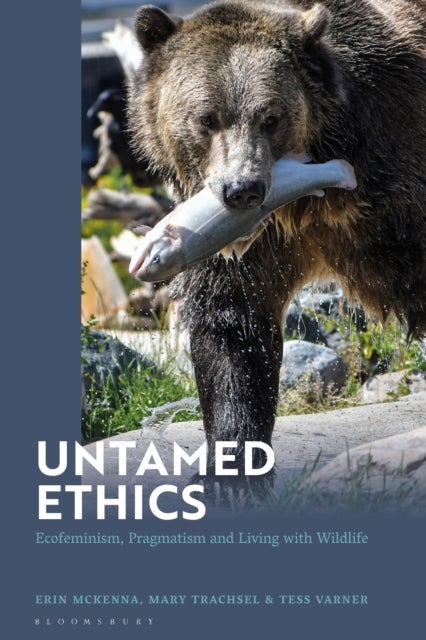Cohabiting the Wild - Ecofeminism, Pragmatism, and the Ethics of Living with Wildlife