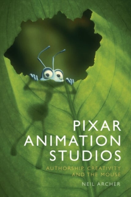 Pixar Animation Studios - Authorship, Creativity and the Mouse
