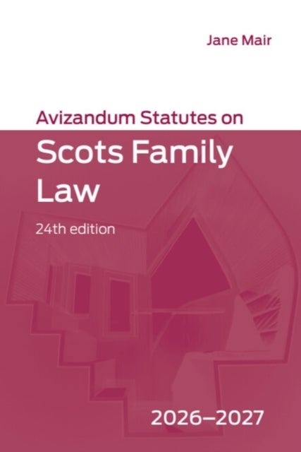 Avizandum Statutes on Scots Family Law: 2026-2027, 24th edition