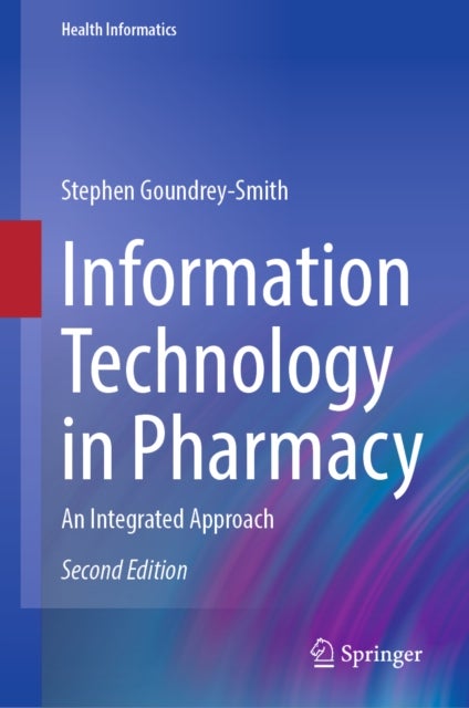 Information Technology in Pharmacy - An Integrated Approach