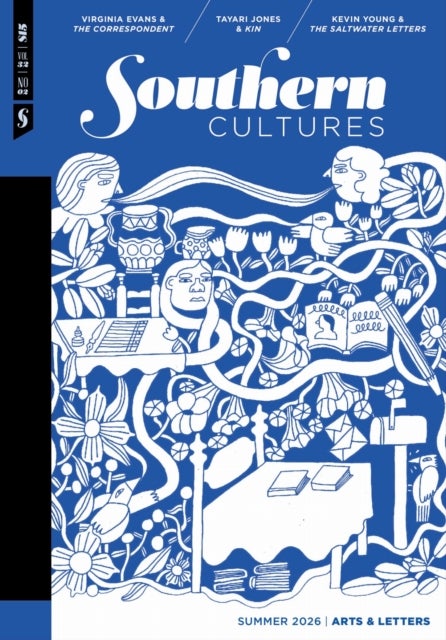 Southern Cultures: Arts & Letters - Volume 32, Number 2 - Summer 2026