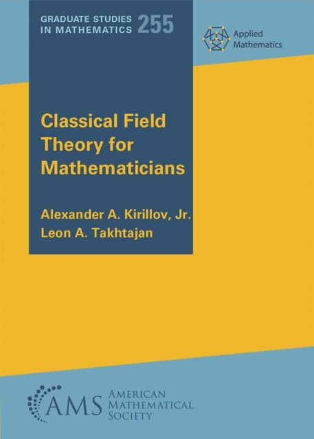 Classical Field Theory for Mathematicians