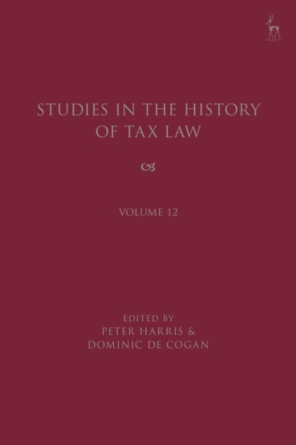 Studies in the History of Tax Law, Volume 12