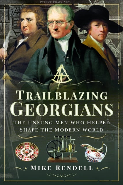 Trailblazing Georgians - The Unsung Men Who Helped Shape the Modern World
