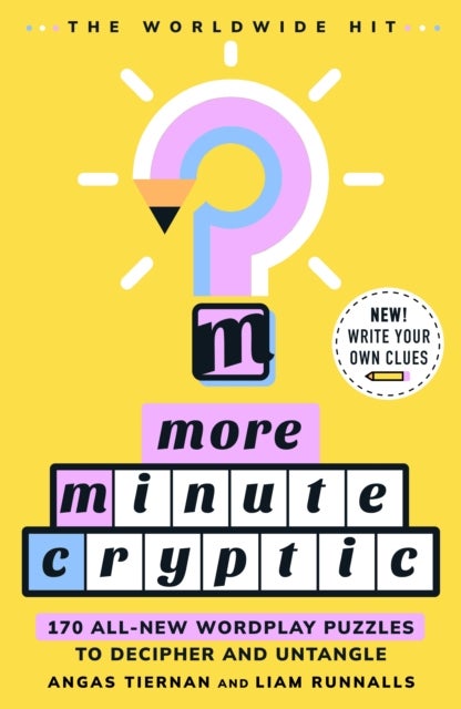More Minute Cryptic - 170 All-New Wordplay Puzzles to Decipher and Untangle