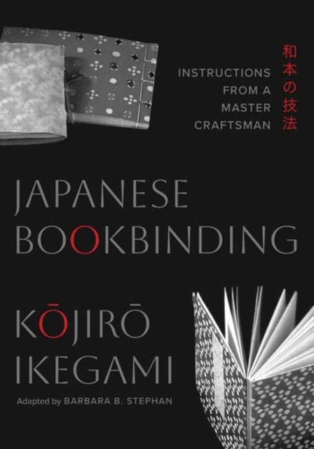 Japanese Bookbinding - Instructions from a Master Craftsman