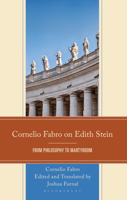 Cornelio Fabro on Edith Stein - From Philosophy to Martyrdom
