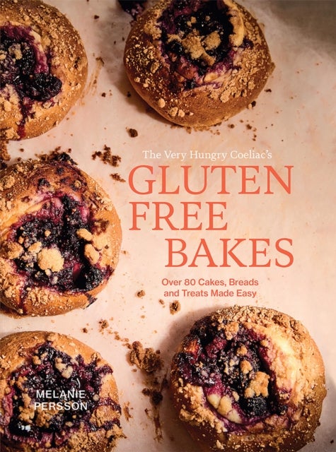 Gluten Free Bakes - Over 80 Cakes, Breads and Treats Made Easy