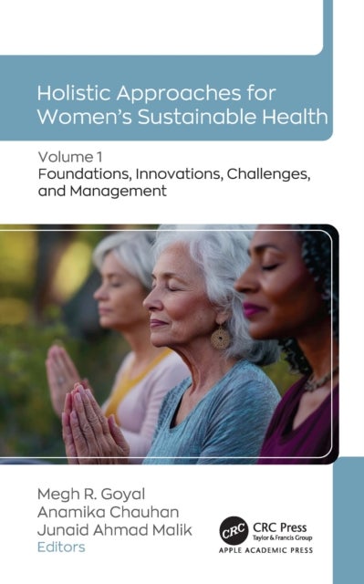 Holistic Approaches for Women’s Sustainable Health - Volume 1: Foundations, Innovations, Challenges, and Management