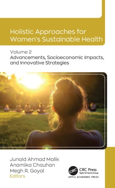 Holistic Approaches for Women’s Sustainable Health - Volume 2: Advancements, Socioeconomic Impacts, and Innovative Strategies