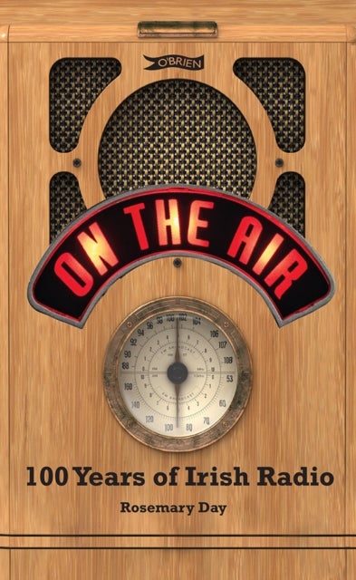 On The Air - 100 Years of Irish Radio