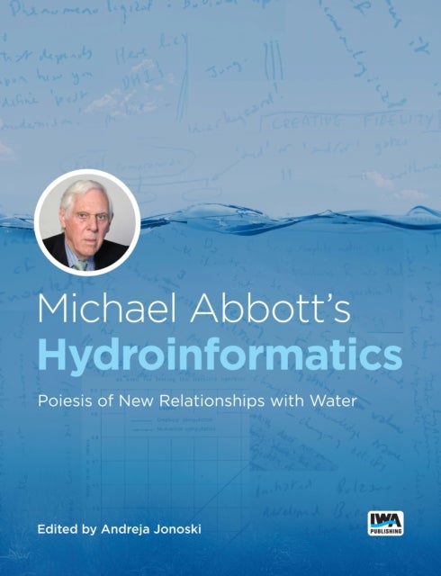 Michael Abbott’s Hydroinformatics: Poiesis of New Relationships with Water