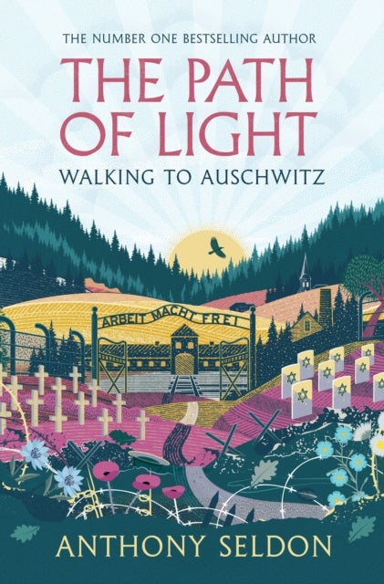 The Path of Light - Walking to Auschwitz