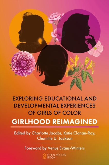 Exploring Educational and Developmental Experiences of Girls of Color - Girlhood Reimagined