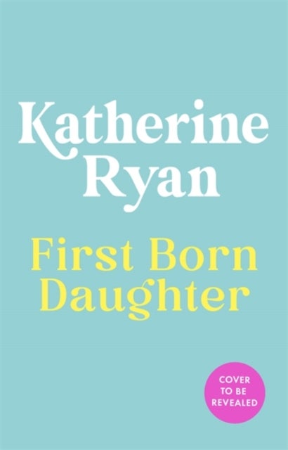 First Born Daughter - Having It All and Doing It Anyway