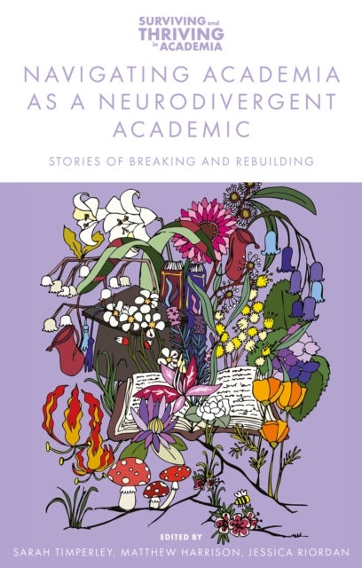 Navigating Academia as a Neurodivergent Academic - Stories of Breaking and Rebuilding