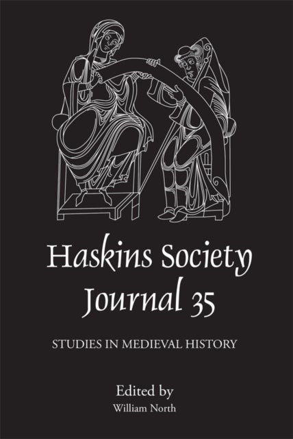 The Haskins Society Journal 35: 2023 - Studies in Medieval History
