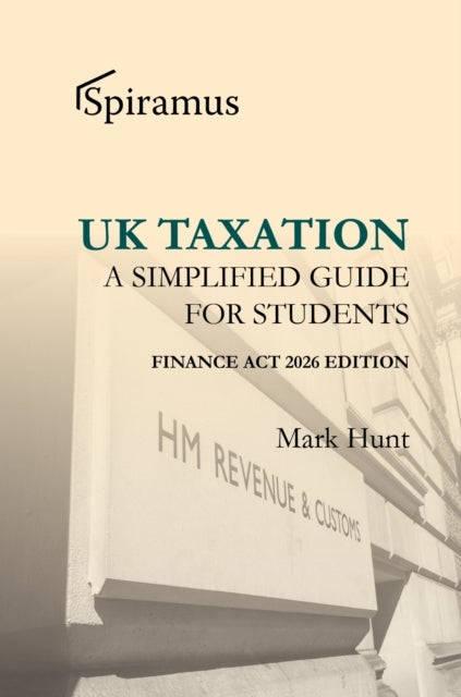 UK Taxation - A Simplified Taxation Guide for Students 2026/2027