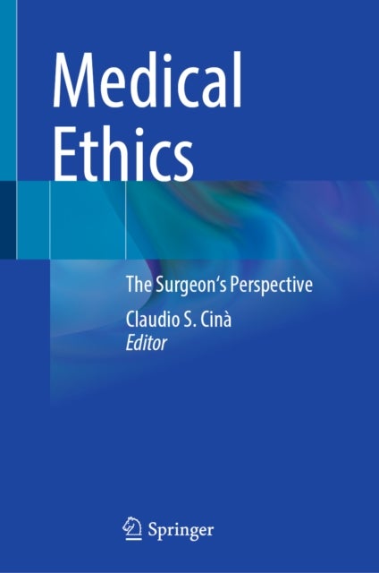 Medical Ethics - The Surgeon's Perspective