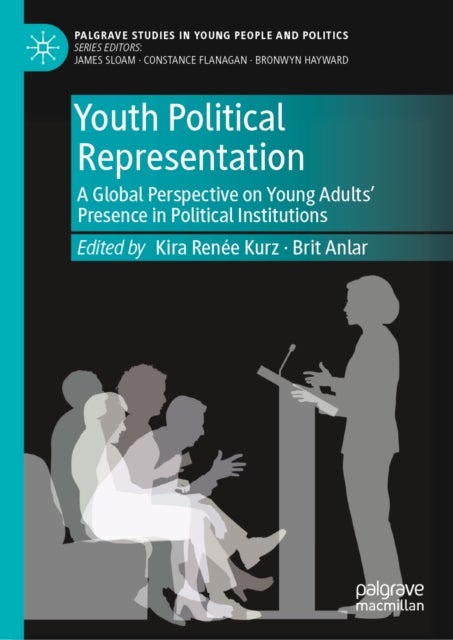 Youth Political Representation - A Global Perspective on Young Adults’ Presence in Political Institutions