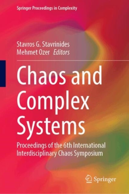Chaos and Complex Systems - Proceedings of the 6th International Interdisciplinary Chaos Symposium
