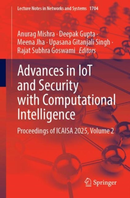 Advances in IoT and Security with Computational Intelligence - Proceedings of ICAISA 2025, Volume 2