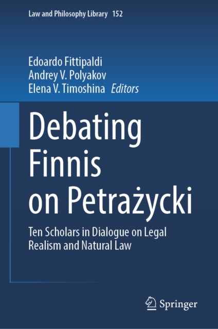 Debating Finnis on Petrazycki - Nine Scholars in Dialogue on Legal Realism and Natural Law