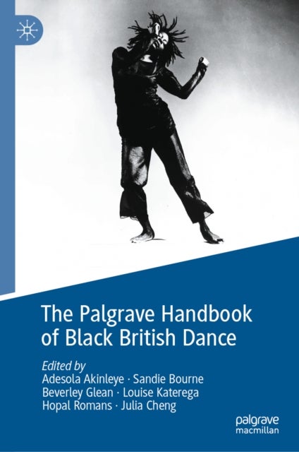 The Palgrave Handbook of Black British Dance