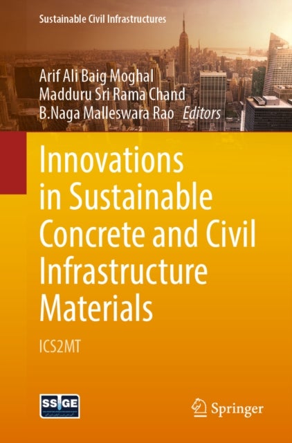 Innovations in Sustainable Concrete and Civil Infrastructure Materials - ICS2MT