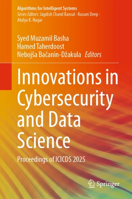 Innovations in Cybersecurity and Data Science - Proceedings of ICICDS 2025