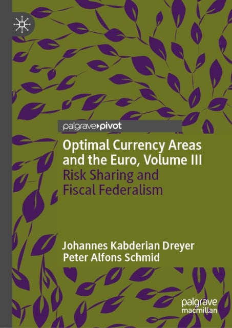 Optimal Currency Areas and the Euro, Volume III - Risk Sharing and Fiscal Federalism