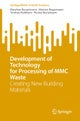 Development of Technology for Processing of MMC Waste