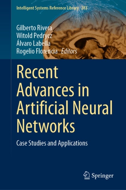 Recent Advances in Artificial Neural Networks - Case Studies and Applications