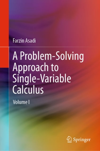 A Problem-Solving Approach to Single-Variable Calculus - Volume I