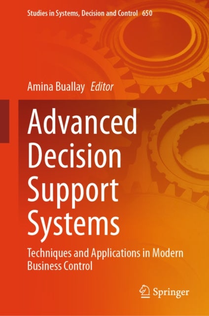 Advanced Decision Support Systems - Techniques and Applications in Modern Business Control
