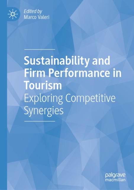 Sustainability and Firm Performance in Tourism - Exploring Competitive Synergies