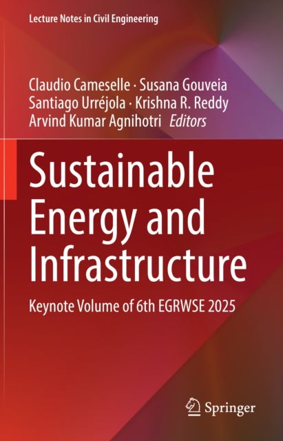 Sustainable Energy and Infrastructure - Keynote Volume of 6th EGRWSE 2025